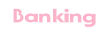 Banking
